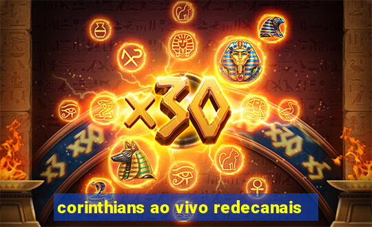 corinthians ao vivo redecanais